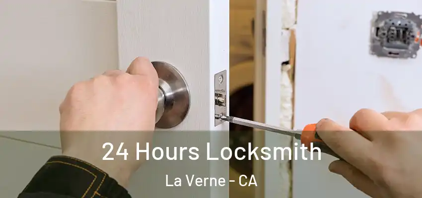  24 Hours Locksmith La Verne - CA