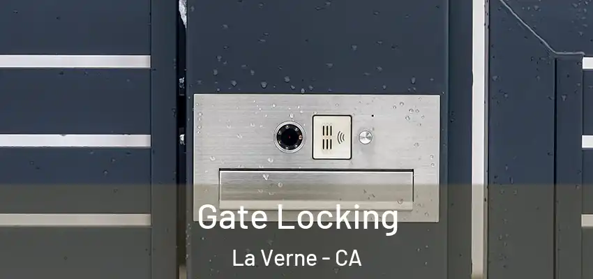  Gate Locking La Verne - CA