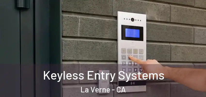  Keyless Entry Systems La Verne - CA