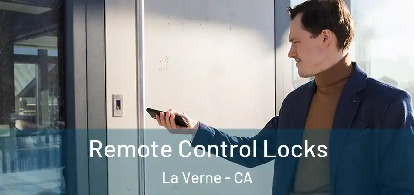  Remote Control Locks La Verne - CA